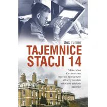 Tajemnice stacji 14. Fa�szerstwa kierownictwa operacji specjalnych SOE i elitarny o�rodek szkolenia