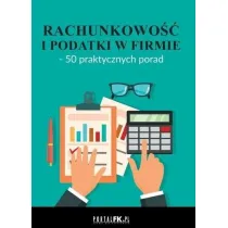 Rachunkowo�� i podatki w firmie - 50 praktycznych porad