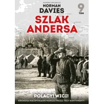 Polacy! Wici! Szlak Andersa. Tom 9