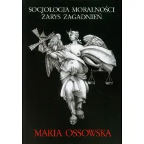Socjologia moralno�ci. Zarys zagadnie�