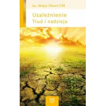 Uzale�nienie. Trud i nadzieja