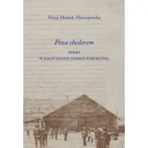 Poza chederem. �ydzi w galicyjskiej szkole publicznej