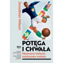 Pot�ga i chwa�a. Nieznana historia mistrzostw �wiata