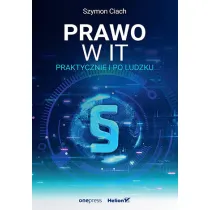 Prawo w IT. Praktycznie i po ludzku