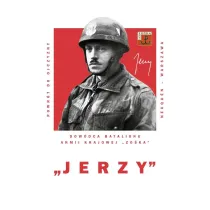 &bdquo;Jerzy&rdquo;. Dow�dca Batalionu Armii Krajowej &bdquo;Zo�ka&rdquo;