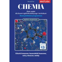 Chemia. Zbir zada dla uczniw liceum oglnoksztaccego i technikum. Matura. Zeszyt 13. Poziom rozszerzony