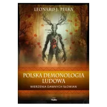 Polska demonologia ludowa. Wierzenia dawnych S�owian