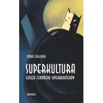 Superkultura Geneza fenomenu superbohater�w