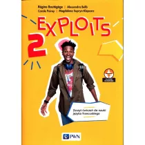 Exploits 2. Zeszyt wicze do nauki jzyka francuskiego dla liceum i technikum