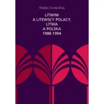 Litwini a litewscy Polacy, Litwa a Polska 1988-1994