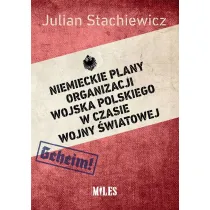 Niemieckie plany organizacji Wojska Polskiego w czasie wojny �wiatowej