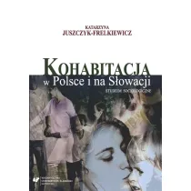 Kohabitacja w Polsce i na S�owacji. Studium socjologiczne