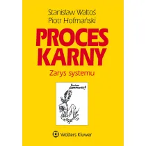 Proces karny. Zarys systemu