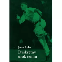 Dyskretny urok tenisa