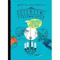 Zagadka czwartego pitra. Detektywi z Tajemniczej 5. Tom 7