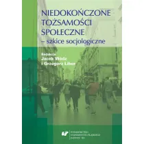 Niedoko�czone to�samo�ci spo�eczne - szkice..
