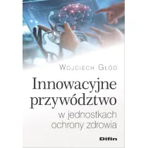 Innowacyjne przyw�dztwo w jednostkach ochrony..