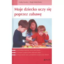 Moje dziecko uczy si poprzez zabaw