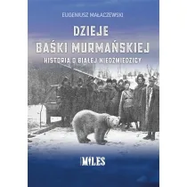 Dzieje Ba�ki Murma�skiej. Historia o bia�ej nied�wiedzicy