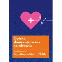 Opieka skoncentrowana na zdrowiu