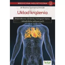 Ukad krenia. Prawidowe cinienie. transport tlenu i skadnikw odywczych. Medycyna holistyczna. Tom 6