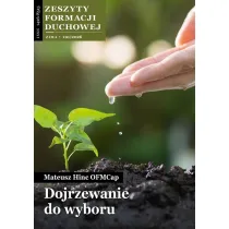 Zeszyty Formacji Duchowej nr 110 Dojrzewanie do...