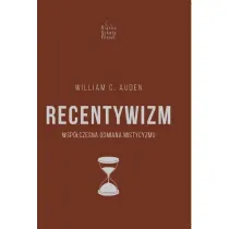 Recentywizm. Wsp�czesna odmiana mistycyzmu