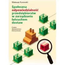 Spo�eczna odpowiedzialno�� przedsi�biorstw w zarz�dzaniu �a�cuchem dostaw