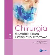 Chirurgia stomatologiczna i szcz�kowo-twarzowa. Tom 3