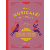 Ale musicale! Z�ote stulecie 1918-2018