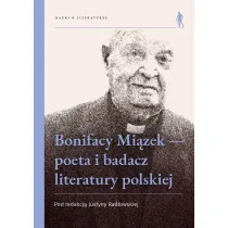 Bonifacy Mi�zek - poeta i badacz literatury polskiej