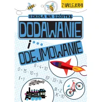 Dodawanie i odejmowanie. Szkoa na szstk