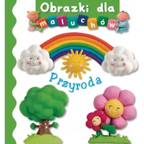 Przyroda. Obrazki dla maluchw