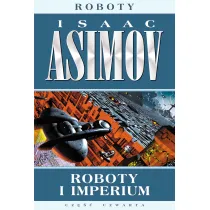 Roboty i imperium. Roboty. Tom 5