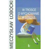 W trosce o wychowanie w szkole