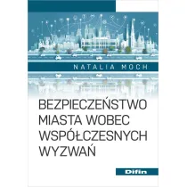 Bezpiecze�stwo miasta wobec wsp�czesnych wyzwa�