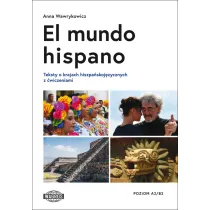 El mundo hispano. Testy z �wiczeniami A2/B2
