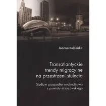 Transatlantyckie trendy migracyjne na przestrz. ..