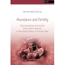 Abundance and FertilityRepresentations Associated with Child Protection in the Visual Culture of Ancient India