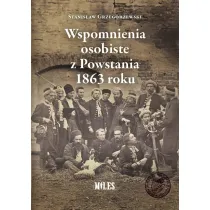 Wspomnienia osobiste z Powstania 1863 roku