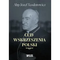 Cud wskrzeszenia Polski