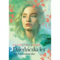 Dziedziczka ez. Saga drozdowska. Tom 2