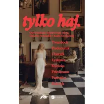 tylko haj. Opowiadania inspirowane p�yt� Dawida Podsiad�o i Ka�ki Sochackiej