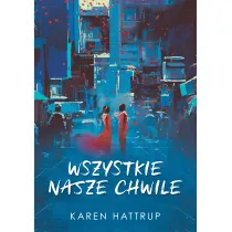 Wszystkie nasze chwile