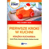 Pewny start. M�j dobry rok. Pierwsze kroki w kuchni