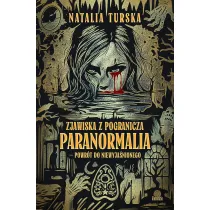 Zjawiska z pogranicza. Paranormalia - powr�t do niewyja�nionego