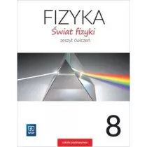 wiat fizyki. Zeszyt wicze. Klasa 8. Szkoa podstawowa