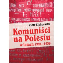 Komuni�ci na Polesiu w latach 1921-1939