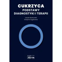Cukrzyca. Podstawy diagnostyki i terapii