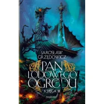 Pan Lodowego Ogrodu. Ksi�ga 3